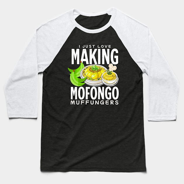 I Love Making Mofongo Puerto Rico Dishes Plantains Baseball T-Shirt by alcoshirts